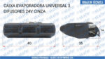 CAIXA EVAPORADORA UNIVERSAL 3 DIFUSORES 24V CINZA 00056 - Imagem 5